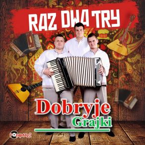 Download track Raz, Dwa, Try (Instrumental Radio Edit) Dobryje Grajki