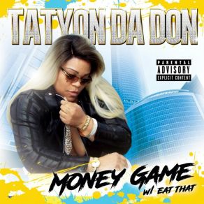 Download track Money Game Tatyon Da Don