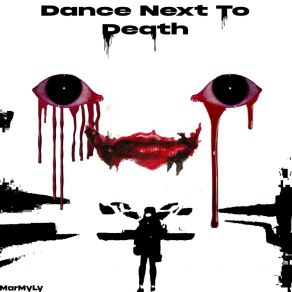 Download track Dance Next To Death (Speed Up) MarMyLy