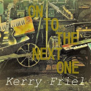 Download track On To The Next One Kerry Friel