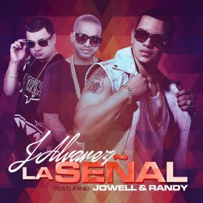 Download track La Señal (Jowell Y Randy) J Álvarez