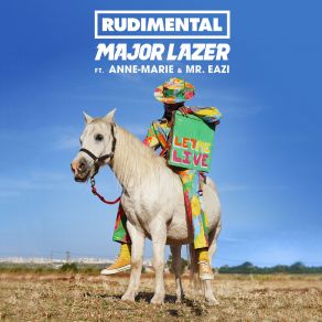 Download track Let Me Live Anne MarieMajor Lazer, Rudimental, Mr Eazi