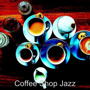 Download track Vintage Ambience For Organic Coffee Bars Coffee Shop Jazz