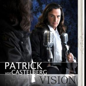 Download track Dreams Come True Patrick Von Castelberg