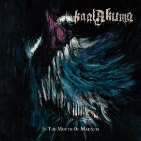 Download track In The Mouth Of Madness Kaal Akuma