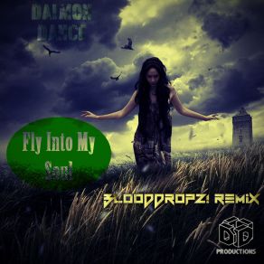 Download track Fly Into My Soul (BloodDropz Remix) Daimon Dance