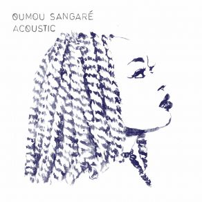 Download track Yere Faga (Acoustic) Oumou Sangare