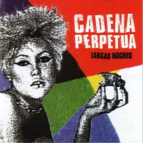 Download track Te Quiero Mal Cadena Perpetua