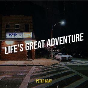 Download track Life’s Great Adventure Peter Gray