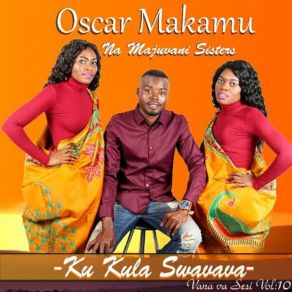 Download track Kukula Swa Vava Oscar Makamu Na Majuvani Sisters