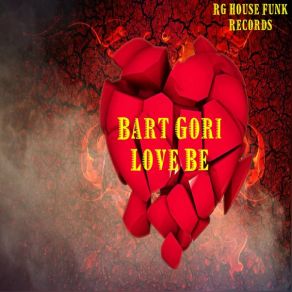 Download track Love Be Bart Gori