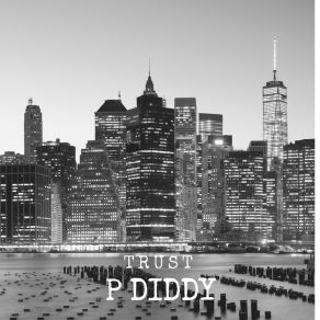 Download track P Diddy Trust