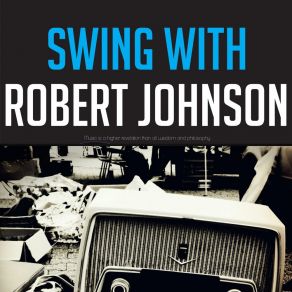 Download track When You Got A Good Friend (Take 1) Robert Johnson