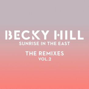 Download track Sunrise In The East (Lostboy VIP Remix) Becky Hill