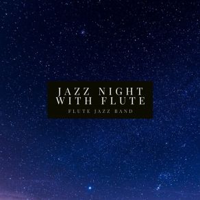 Download track Jazz Night With Flute Flute Jazz Band