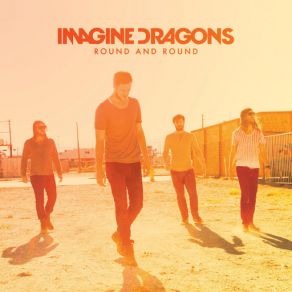 Download track Round And Round Imagine Dragons