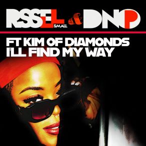 Download track I'll Find My Way (Club Mix) Kim Of Diamonds