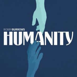 Download track Humanity Bobby Burrows