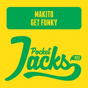 Download track Get Funky (Original Mix) Makito