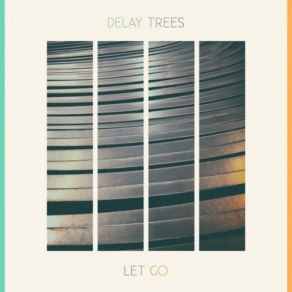 Download track Best Things Delay Trees