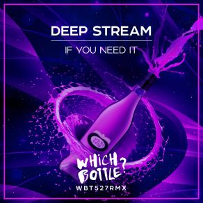 Download track If You Need It (Radio Edit) Deep Stream