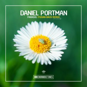 Download track Parasol (Yvvan Back Remix) Daniel PortmanYvvan Back