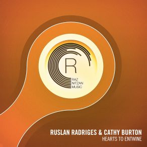 Download track Hearts To Entwine (Extended Mix) Cathy Burton, Ruslan Radriges