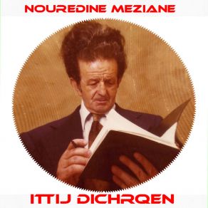 Download track Ittij Dichrqen Noureddine Meziane