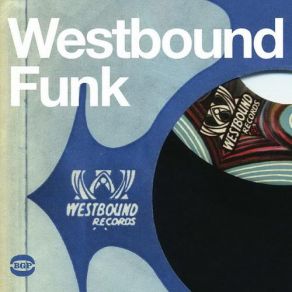 Download track Get Ya Some Westbound Funk