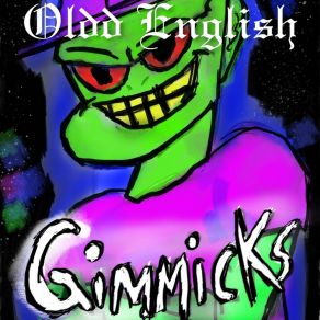 Download track Gimmicks Oldd English