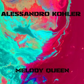 Download track Melody Queen (Original Mix) Alessandro Kohler