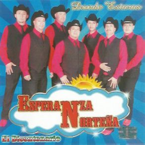 Download track Si Tu Regresaras Esperanza Norteña