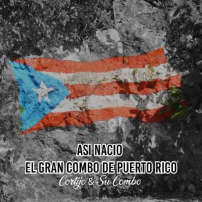 Download track El Negro Bembon Cortijo Su Combo