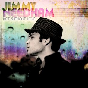 Download track Not Without Love (Benediction) Jimmy Needham