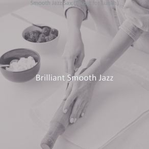 Download track Brilliant Dinner Time Brilliant Smooth Jazz