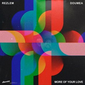 Download track More Of Your Love (Club Mix) Doumea