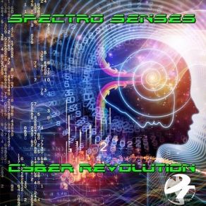 Download track Cyber Revolution Spectro Senses