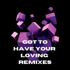 Download track Got To Have Your Loving (Jaded Soul Remix) Phaze OneJaded Soul