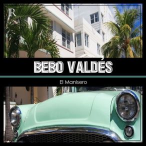 Download track El Manisero Bebo Valdés