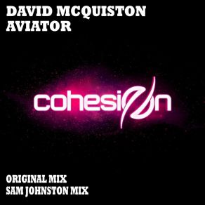 Download track Aviator (Sam Johnston Radio Edit) David McQuistonSam Johnston