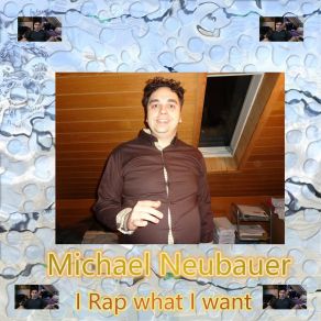 Download track Biggest Rap Legend To Seek Michael Neubauer