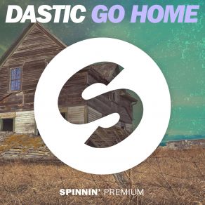 Download track Go Home Dastic