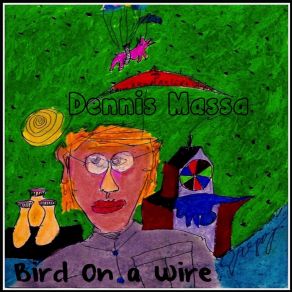 Download track Bird On A Wire Dennis Massa