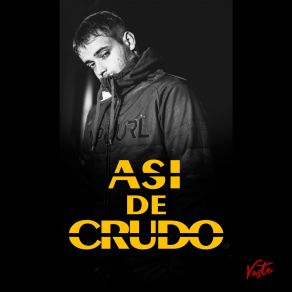 Download track Así De Crudo Vasto