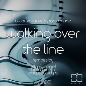 Download track Walking Over The Line (Original Mix) Oscar Vazquez, Pablo Muniz