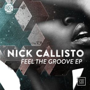 Download track Feel The Groove (Original Mix) Nick Callisto