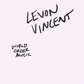 Download track World Order Music Levon Vincent