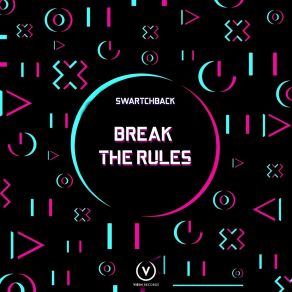 Download track Break The Rules (Original Mix) Swartchback