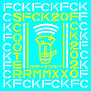 Download track FCK 2020 (Raf & Superdefekt Rmx) Raf, Scooter