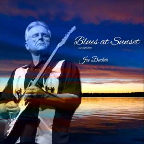 Download track Blues At Sunset Joe Bucher